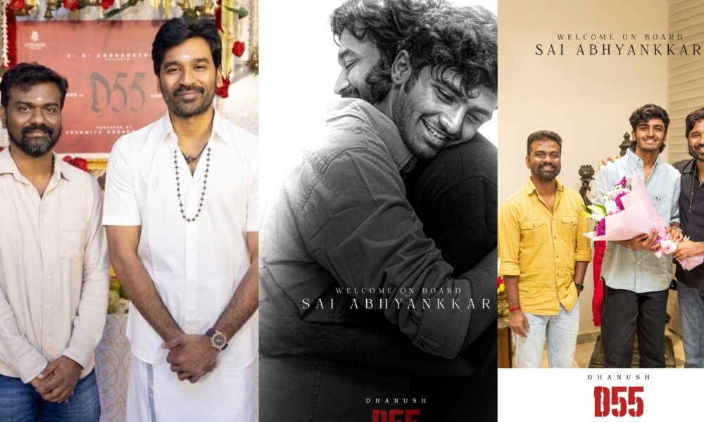 தனுஷ் D55 திரைப்படத்திற்கு இசையமைக்கும் சாய் அபயங்கர்