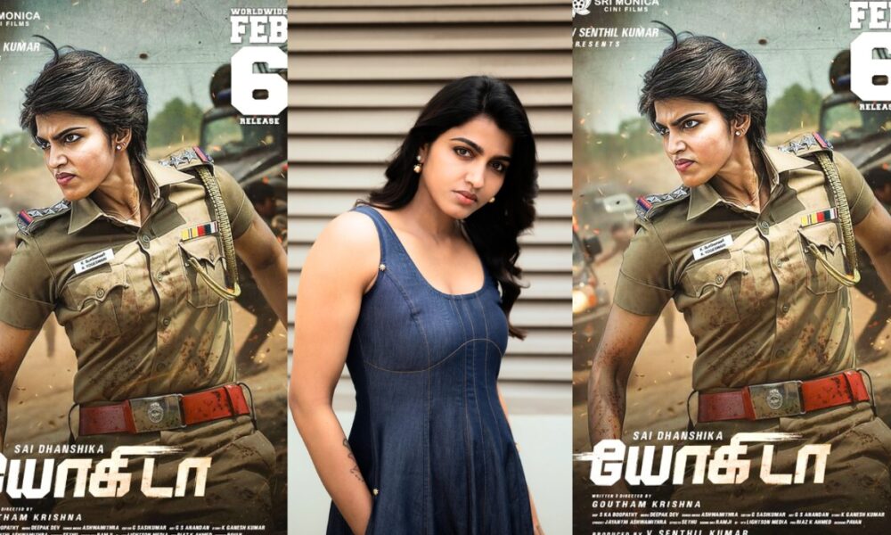 டூப் இல்லாத ஆக்ஷன்! – ‘யோகிடா’வில் சாய் தன்ஷிகாவின் தைரியமான சாதனை 🔥🎬